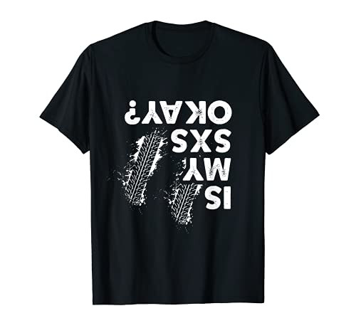 Is My SxS okay Funny Side By Side SxS UTV T-Shirt