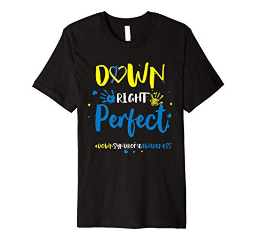 Down Right Perfect - Down Syndrome Awareness Ribbon Premium T-Shirt Down Right Perfect - Down Syndrome Awareness Ribbon Premium T-Shirt