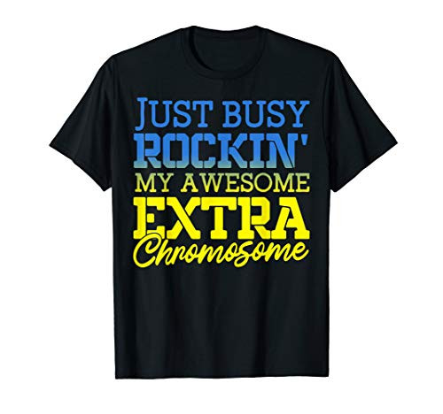 Down Syndrome Awareness Shirt Rockin Extra Chromosome T-Shirt