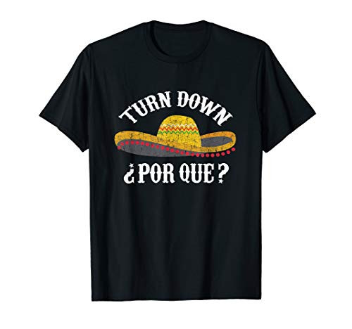 Sombrero Turn Down Por Que Cinco de Mayo Party T-Shirt