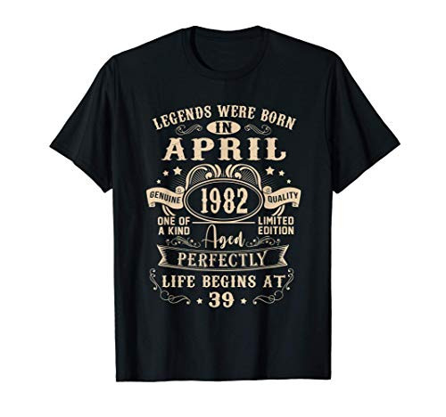 Legends Were Born In April 1982 39th Birthday Gifts T-Shirt