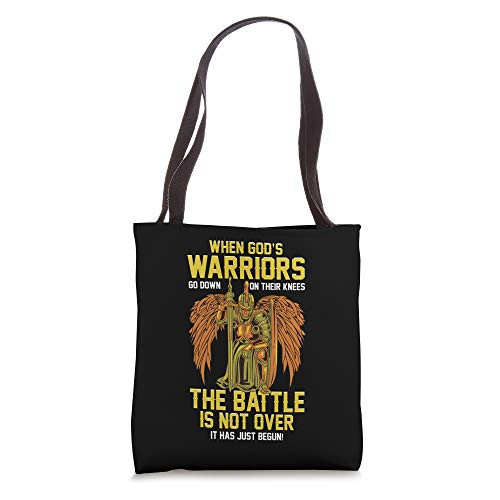 When God's Warriors Go Down On Their Knees Battle Warrior Tote Bag