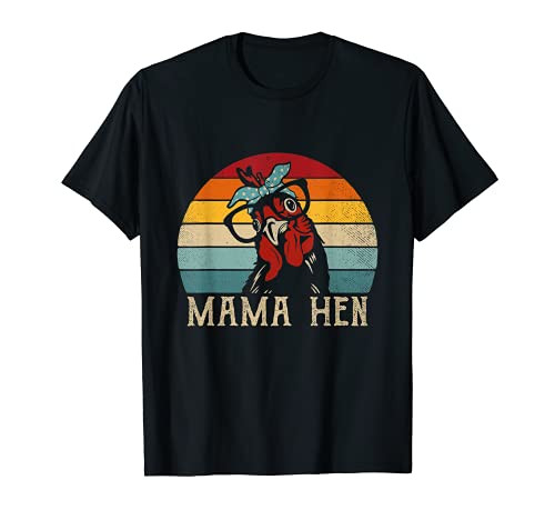 Funny Mama Hen Shirt Vintage Retro Chicken Mom Mother T-Shirt Funny Mama Hen Shirt Vintage Retro Chicken Mom Mother T-Shirt