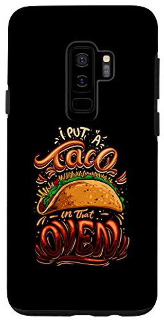 Galaxy S9 plus Taco Shirt For Men Funny Pregnancy I Put A Taco In The Oven Case Galaxy S9 plus Taco Shirt For Men Funny Pregnancy I Put A Taco In The Oven Case