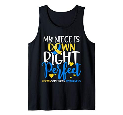 Down Syndrome Awareness Gift My Niece is Down Right Perfect Tank Top