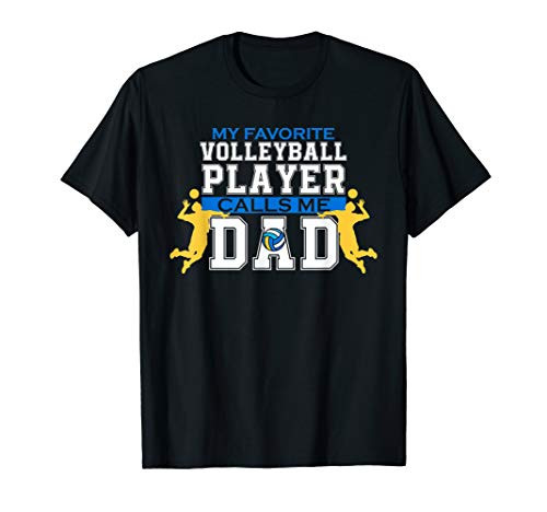 Mens My Favorite Volleyball Player Calls Me Dad for Men Fathers T-Shirt Mens My Favorite Volleyball Player Calls Me Dad for Men Fathers T-Shirt