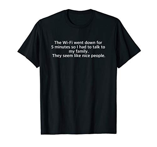 The Wifi went down t-shirt