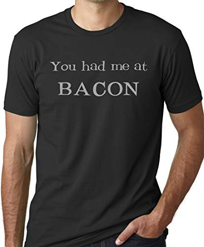 Think Out Loud Apparel You Had Me at Bacon Funny Bacon Lover T-Shirt Black M