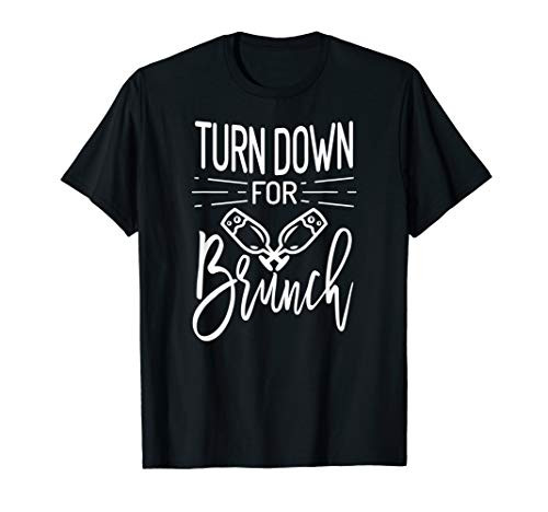 Turn Down for Brunch T Shirt for Men Women Funny Cute Family