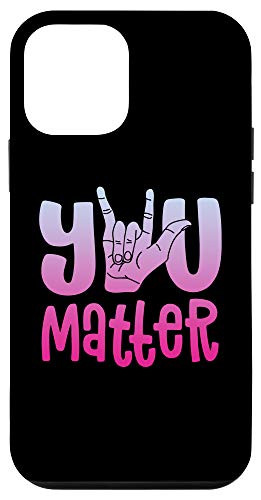 iPhone 12 mini You Matter Shirt Women Sign Language Shirt Love Deaf ASL Case