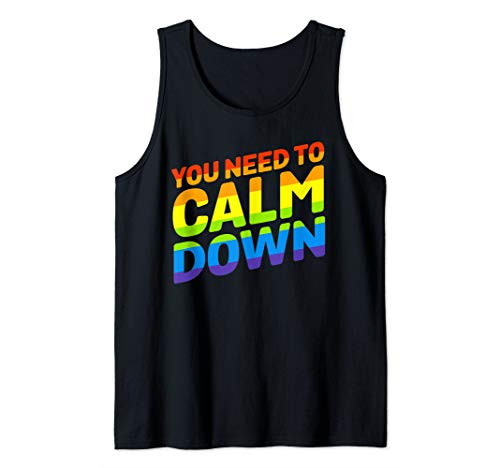 Gay Pride Rainbow Equality You Need To Calm Down Tank Top