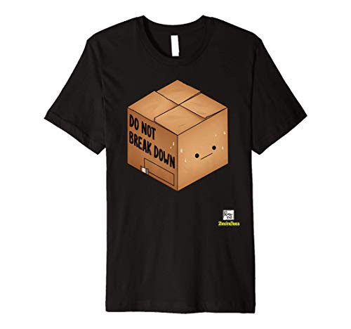 Do Not Break Down - A Worrisome Box Premium T-Shirt