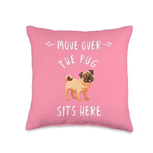 PUG Funny Dog Owner Gifts Move Sits Here Funny Pugs Dog Throw Pillow 16x16 Multicolor