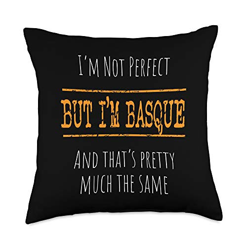 Basque gifts and travel apparel I'm Not Perfect But I'm Basque Throw Pillow 18x18 Multicolor
