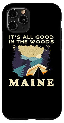 iPhone 11 Pro It's All Good In The Woods Maine Souvenir Camping Forest Case
