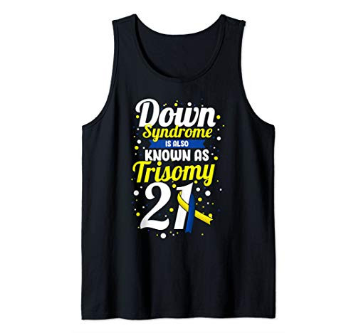 Down Syndrome Awareness Day Trisomy 21 Month WDSD T21 Gift Tank Top