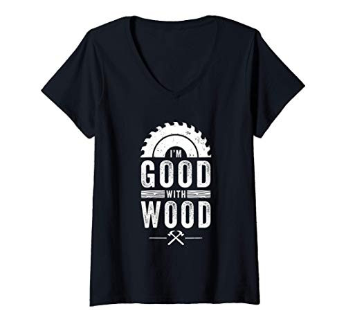 Womens Woodworker Im Good With Wood Vintage Carpenter V-Neck T-Shirt