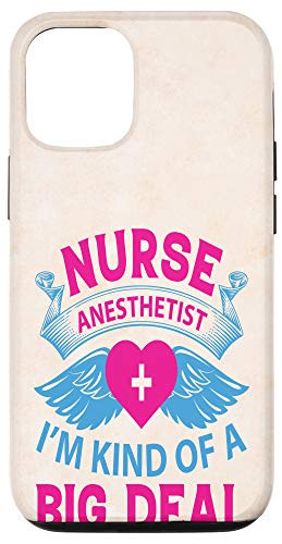 iPhone 12-12 Pro Nurse Anesthetist I'm kind of big deal Case