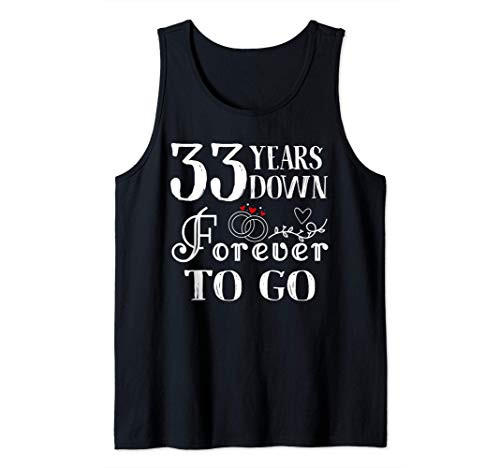 33 Years Down Forever to Go Couple 33rd Wedding Anniversary Tank Top