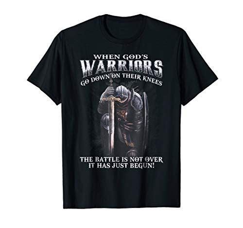 When God is Warriors Go Down On Their Knees Tshirt