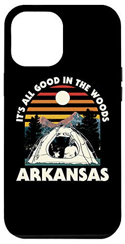 iPhone 12 Pro Max It's All Good In The Woods Arkansas Souvenir Camping Case