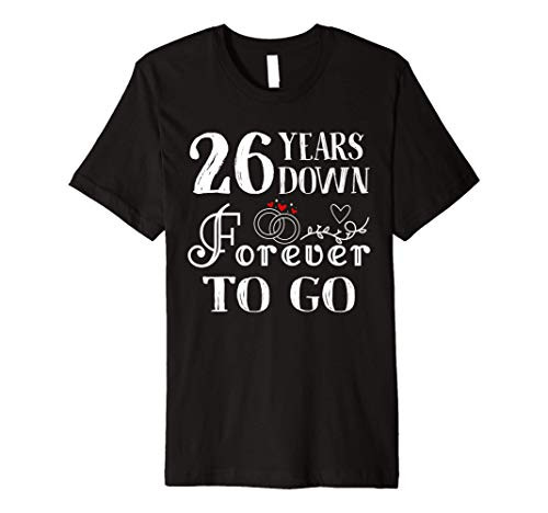 26 Years Down Forever to Go Couple 26th Wedding Anniversary Premium T-Shirt