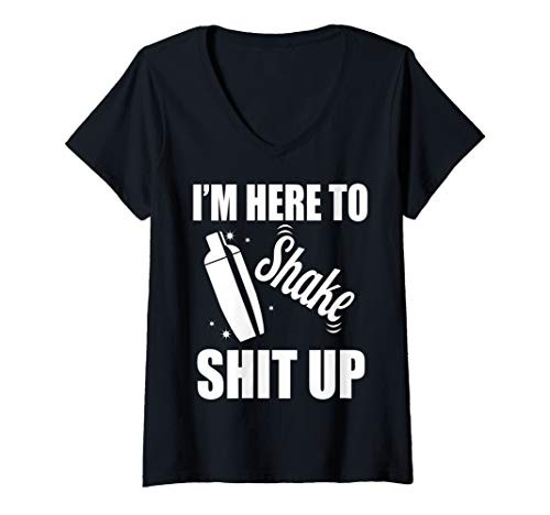 Womens I'm Here To Shake Shit Up Funny Bartender V-Neck T-Shirt