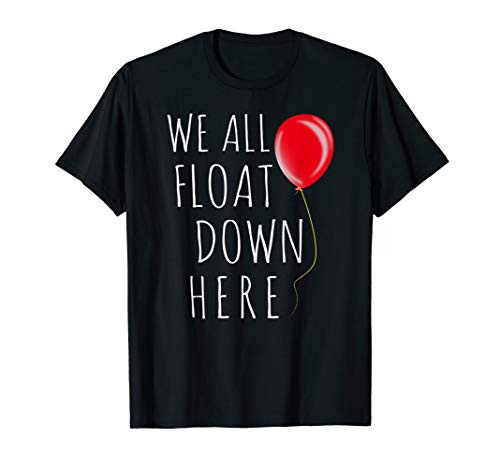 We All Float Down Here T-shirt