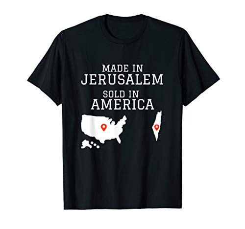 Hebrew Israelite - MADE IN JERUSALEM SOLD IN AMERICA T-Shirt