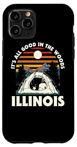 iPhone 11 Pro It's All Good In The Woods Illinois Souvenir Camping Case