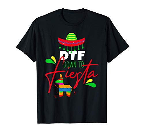 Down to Fiesta Cinco de Mayo Celebration T-Shirt