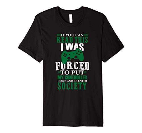 I was forced to put down my controller Video Game Birthday Premium T-Shirt