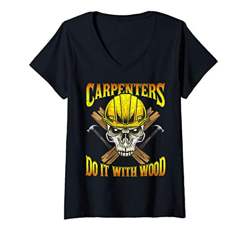 Womens Carpenters Do It With Wood Carpenter Union Dad Fathers Day V-Neck T-Shirt