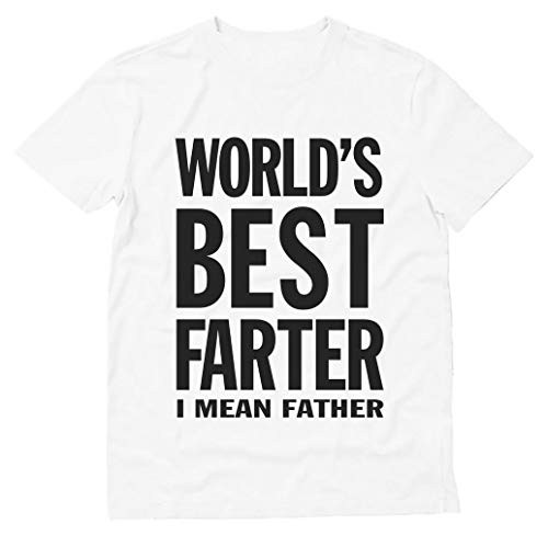 World's Best Farter I Mean Father Funny Gift for Dad Men's T-Shirt XXX-Large White