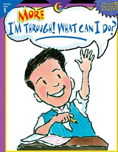 Creative Teaching Press More Im Through What Can I Do Gr 5