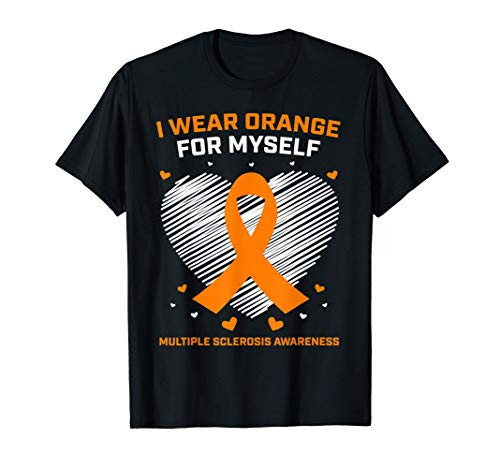 I Wear Orange Myself MS Warrior Multiple Sclerosis Awareness T-Shirt