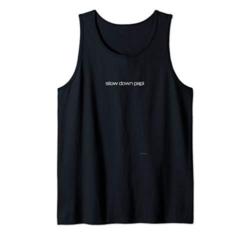 slow down papi Tank Top