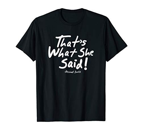 The Office That's What She Said T-Shirt
