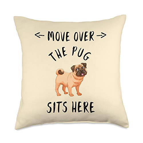 PUG Funny Dog Owner Gifts Move Sits Here Funny Pugs Dog Throw Pillow 18x18 Multicolor