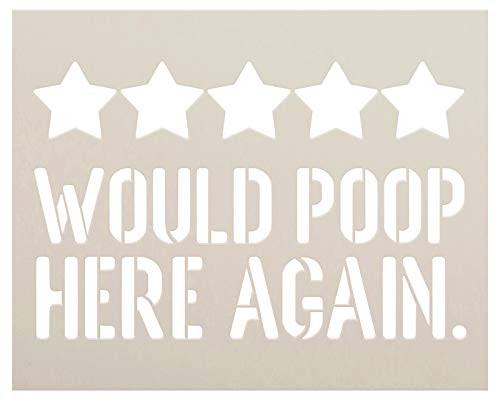 Would Poop Here Again Stencil by StudioR12 - DIY Five Star Bathroom Decor - Funny Script Word Art - Paint Wood Signs - Select Size -12 x 15 inch-