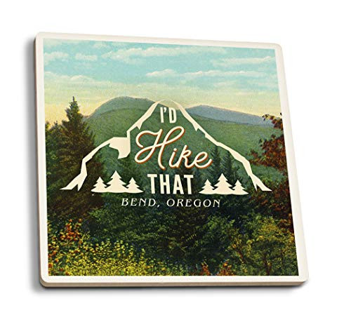Lantern Press Bend Oregon I'd Hike That Mountains Sentiment 102687 -Set of 4 Ceramic Coasters Cork-Backed Absorbent-