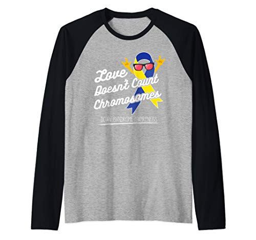Down Syndrome Awarenes Love doesn't count chromosomes Raglan Baseball Tee