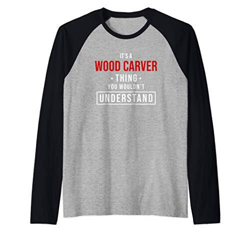 It's a Wood Carver Thing You Wouldn't Understand Raglan Baseball Tee