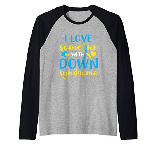 Down Syndrome Awareness Gift I Love Someone Raglan Baseball Tee