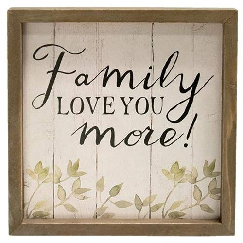 CWI Gifts Wooden Framed Sign Decor with The Phrase Family Love You More! in Black Lettering on a Wooden Background. A Brown Wooden Frame surrounds This 8" Square Sign - Farmhouse Rustic Home Décor. CWI Gifts Wooden Framed Sign Decor with The Phrase Family Love You More! in Black Lettering on a Wooden Background. A Brown Wooden Frame surrounds This 8" Square Sign - Farmhouse Rustic Home Décor.