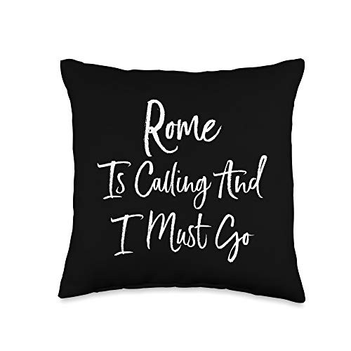 Rome Is Calling Travel Vacation Gifts Rome Is Calling And I Must Go Vacation Travel Throw Pillow 16x16 Multicolor