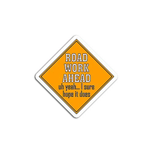 Hand Wooden Customizable Sticker Roadwork Road Work Ahead I Hope It Does Funny Vine Stickers for Personalize -3 pcs-Pack-