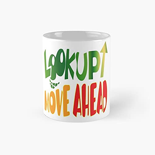 Look Up Move Ahead - 1 Motivational Classic Mug