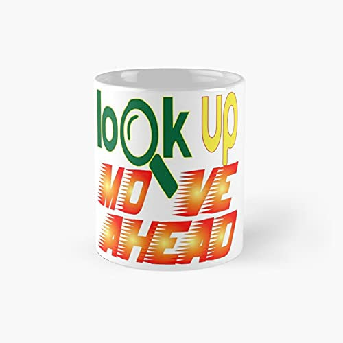 Look Up Move Ahead - 7 Motivational Classic Mug
