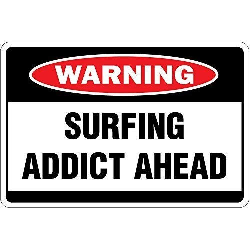 Aekhamu Warning Sign Surfing Addict Ahead Road Sign Business Sign 8X12 Inches Aluminum Metal Tin Sign